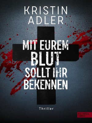 cover image of Mit eurem Blut sollt ihr bekennen